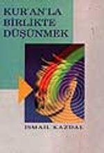 Kuranla Birlikte Düşünmek