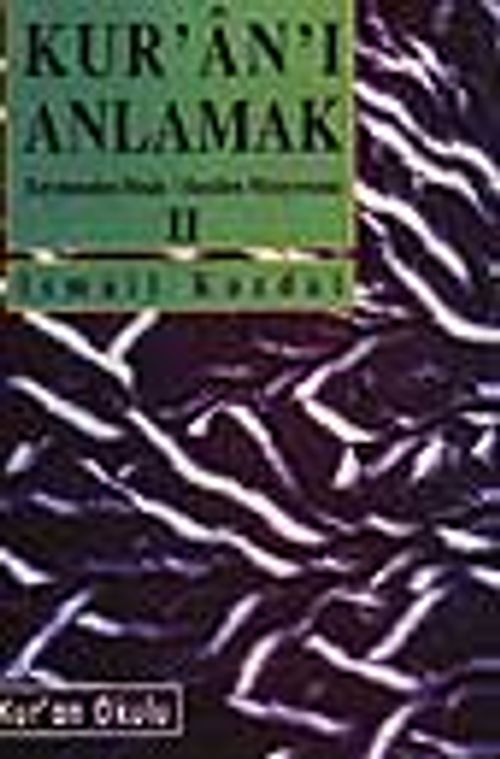 Kuranı Anlamak-2 Tercümeden Meale/ Mealden Miniyoruma