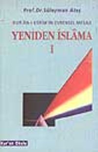 Yeniden İslama 1/ Kur'an-ı Kerim'in Evrensel Mesajı