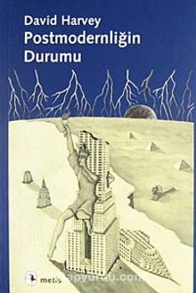 Postmodernliğin Durumu - David Harvey