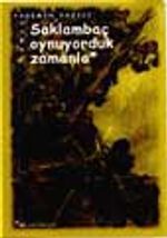 Saklambaç Oynuyorduk Zamanla