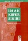 İman K&uuml;f&uuml;r Sınırı /Tekfir Meselesi