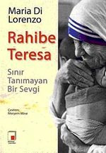 Rahibe Teresa & Sınır Tanımayan Bir Sevgi