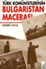 Türk Komünistlerinin Bulgaristan Macerası