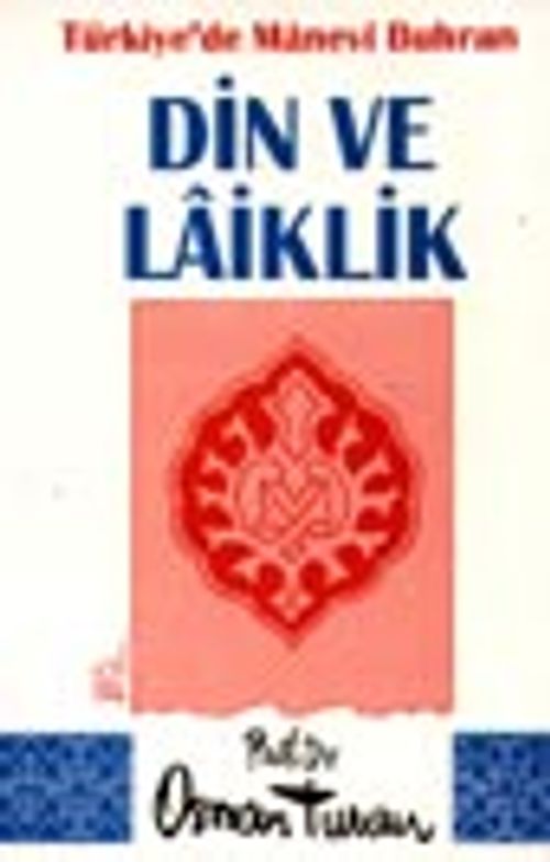Türkiye'de Manevi Buhran Din Ve Laiklik