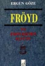 Fröyd Ve Fröydizmin İçyüzü