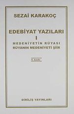 Edebiyat Yazıları 1 (Medeniyetin Rüyası Rüyanın Medeniyeti)