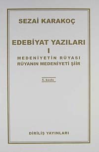 Edebiyat Yazıları 1 (Medeniyetin Rüyası Rüyanın Medeniyeti)
