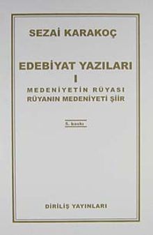 Edebiyat Yazıları 1 (Medeniyetin Rüyası Rüyanın Medeniyeti)