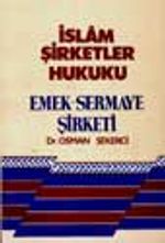 İslam Şirketler Hukuku Emek - Sermaye Şirketi