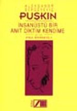 İnsan Üstü Bir Anıt Diktim Kendime