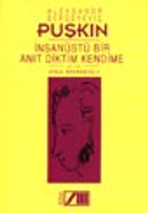İnsan Üstü Bir Anıt Diktim Kendime