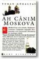 Ah Canım Moskova