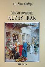 Osmanlı Döneminde Kuzey Irak (1831-1914)