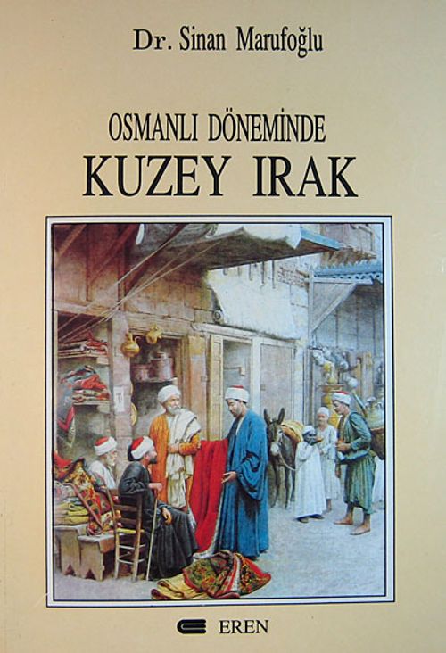 Osmanlı Döneminde Kuzey Irak (1831-1914)