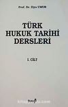 Türk Hukuk Tarihi (1.cilt)