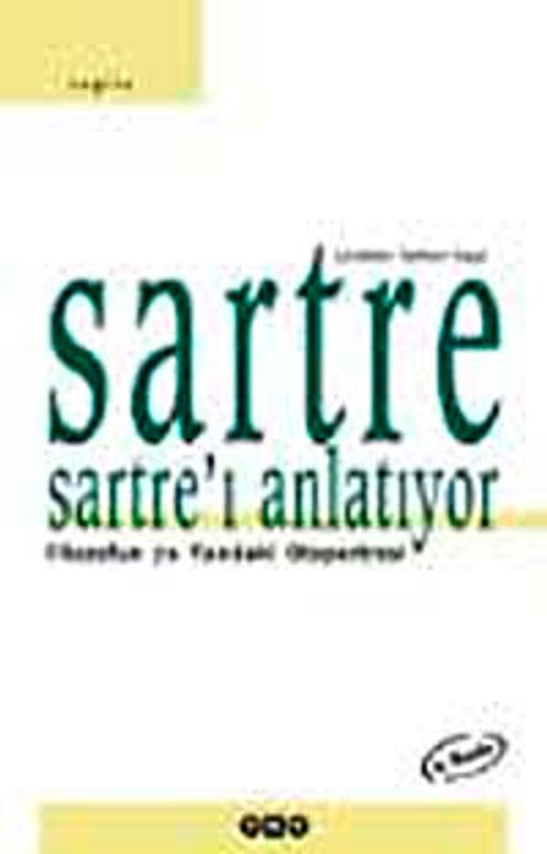 Sarte Sartre'ı Anlatıyor