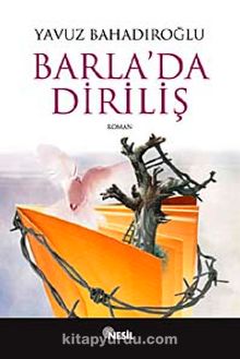 Barla'da Diriliş - Yavuz Bahadıroğlu