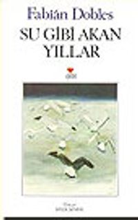 Su Gibi Akan Yıllar