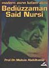 Modern Asrın Kelam Alimi Bedi&uuml;zzaman Said Nursi