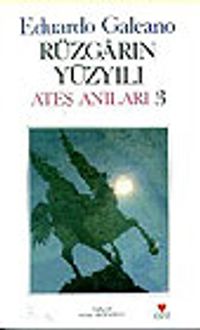 Rüzgarın Yüzyılı / Ateş Anıları 3