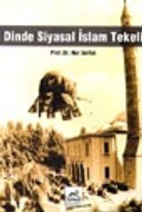 Dinde Siyasal İslam Tekeli