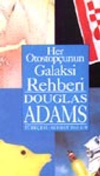 Her Otostopçunun Galaksi Rehberi