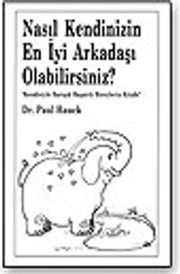 Nasıl Kendinizin En İyi Arkadaşı Olabilirsiniz?