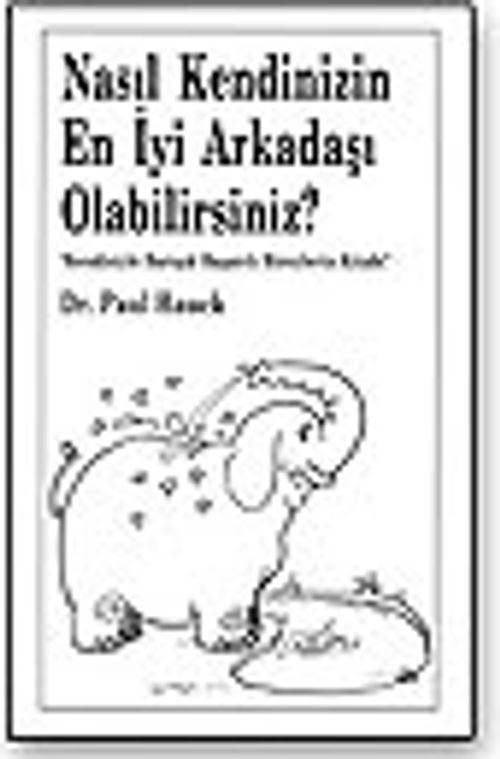 Nasıl Kendinizin En İyi Arkadaşı Olabilirsiniz?