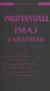 Profesyonel İmaj Yaratmak