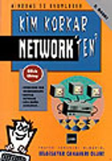 Kim Korkar Network'ten?