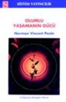 Olumlu Yaşamanın Gücü