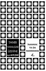 Tanrı Yanılgısı Üzerine