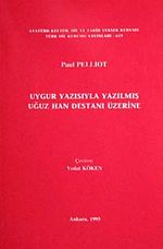 Uygur Yazısıyla Yazılmış Oğuz Han Destanı Üzerine