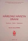 Harezmli Hafız'ın Divanı (İnceleme-Metin-Tıpkıbasım)