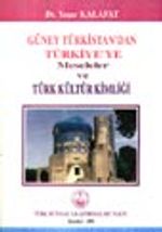 Güney Türkistan'dan Türkiye'ye Türk Kültür Kimliği