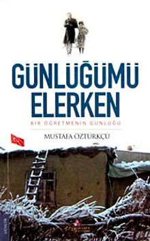 Günlüğümü Elerken & Bir Öğretmenin Günlüğü