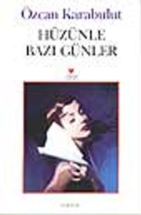 Hüzünle Bazı Günler