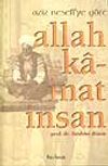 Aziz Nesefi'ye G&ouml;re Allah K&acirc;inat İnsan