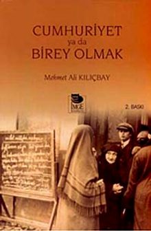 Cumhuriyet Ya Da Birey Olmak