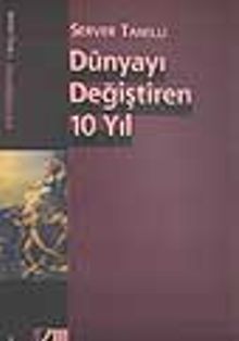 Dünyayı Değiştiren 10 Yıl / Fransız Devrimi Üstüne 1789-1799