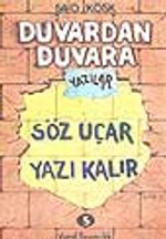 Duvardan Duvara Yazılar Söz Uçar Yazı Kalır -5-