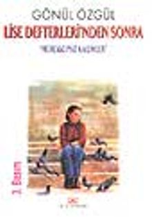 Lise Defterleri'nden Sonra (Mürekkepsiz Kalemler)