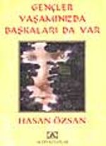 Gençler Yaşamınızda Başkaları da Var