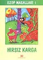 Ezop Masalları 1 - Hırsız Karga