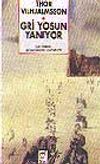 Gri Yosun Yanıyor