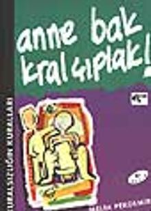 Anne Bak Kral Çıplak !