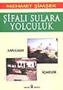 Şifalı Sulara Yolculuk - Mehmet Şimşek