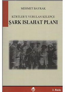 Şark Islahat Planı & Kürtlere Vurulan Kelepçe