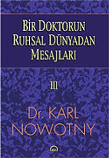 Bir Doktorun Ruhsal Dünyadan Mesajları 3.Cilt
